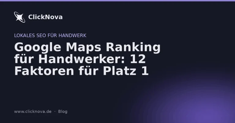 Google Maps Ranking für Handwerker: 12 Faktoren für Platz 1